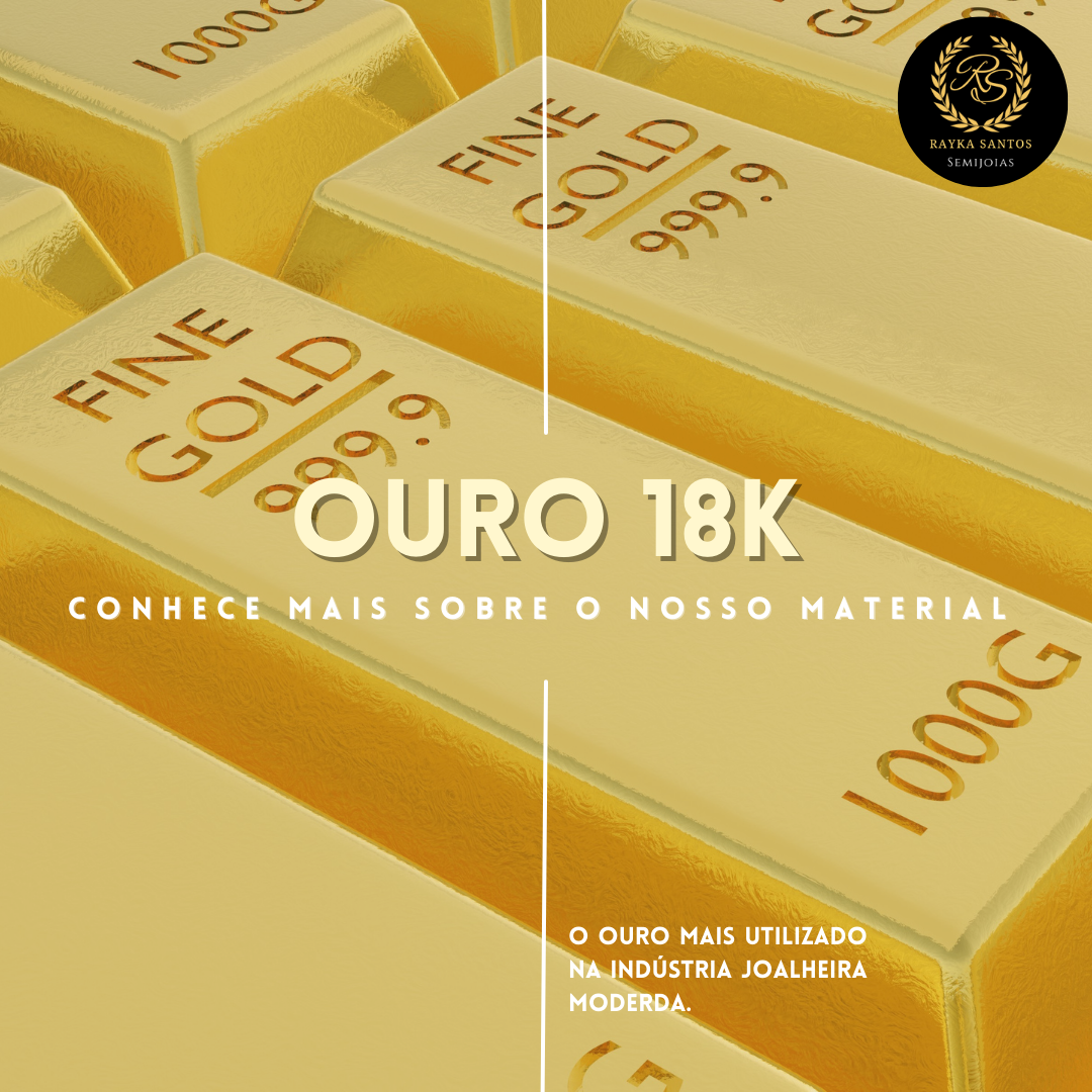 Descubra mais sobre ouro 18k.